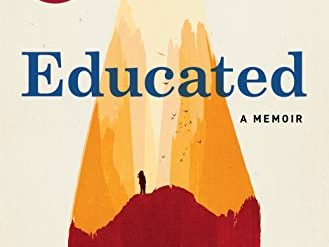 Book review of “Educated” by Tara Westover: A remarkably candid memoir about growing up survivalist