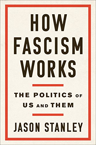 Donald Trump’s playbook revealed in a penetrating new book, “How Fascism Works”
