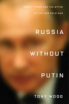Russia Without Putin explains why the Russian oligarchy is hostile.