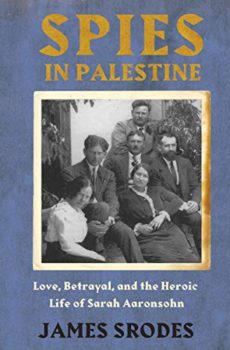 Spies in Palestine is about a female Jewish spy in World War I.