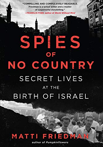 An amazing true story of Israeli spies in the country’s War of Independence