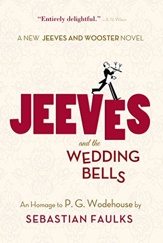A new Jeeves and Wooster novel is almost as funny as the originals