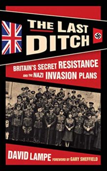 The Last Ditch is about preparations for the Nazi invasion of Britain.