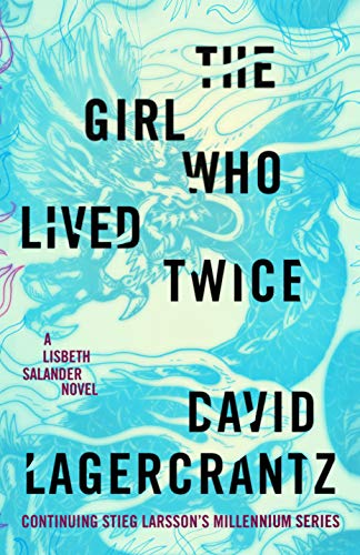 The new Lisbeth Salander novel involves Russia, Nepal, Sweden, and more