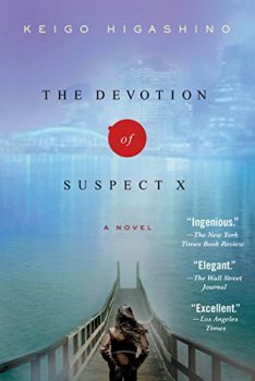 The Devotion of Suspect X is a Japanese detective novel.