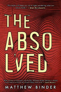 The Absolved is a dystopian novel that runs off the rails.