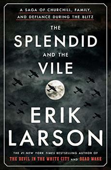 Cover image of "The Splendid and the Vile." a book about Winston Churchill in WWII.