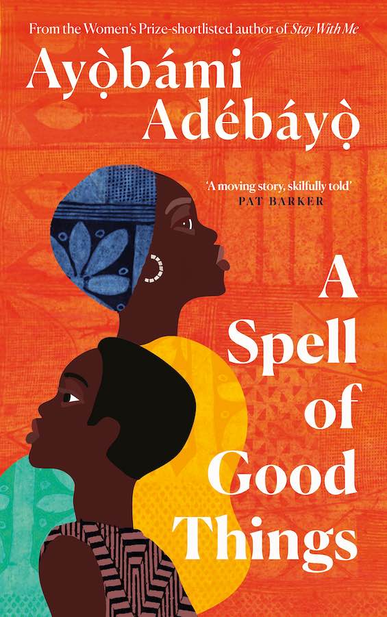 Cover image of "A Spell of Good Things," a novel about life in Nigeria today