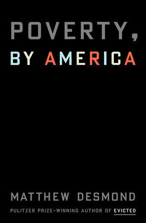 Cover image of "Poverty, By America," one of the good books about economic inequality