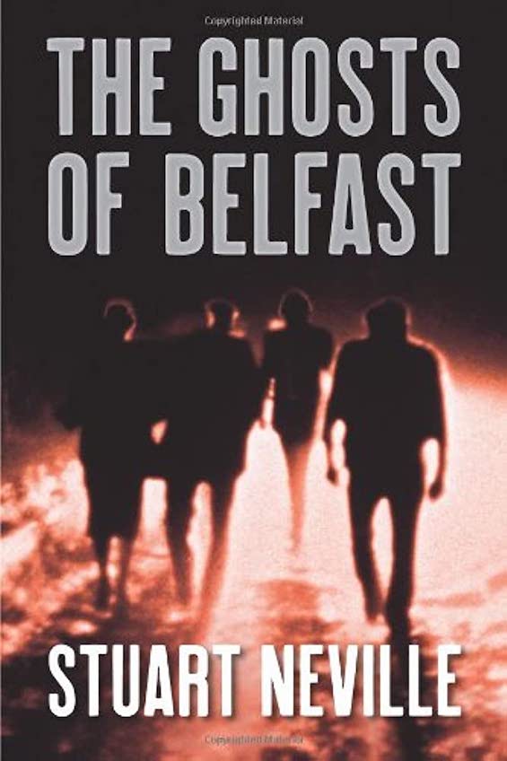 Cover image of "The Ghosts of Belfast," a novel about war in Northern Ireland