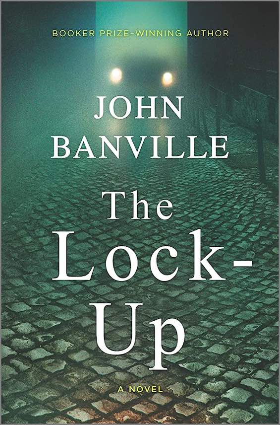 Cover image of "The Lock-Up," a Quirke mystery