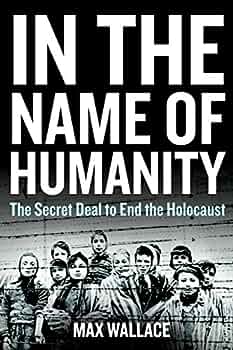 Cover image of "In the Name of Humanity," a book about how the Holocaust ended