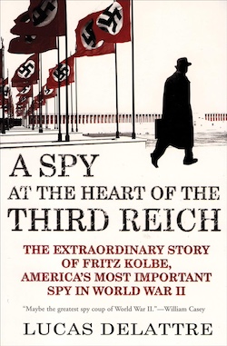 Cover image of "A Spy at the Heart of the Third Reich," one of the top books WWII books about espionage
