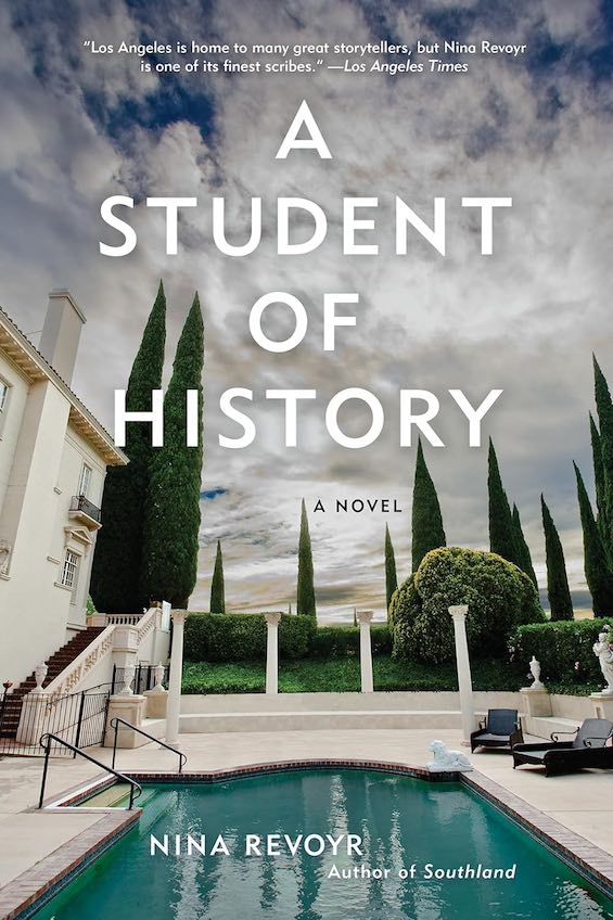 Cover image of "A Student of History," a novel about Old Money in Los Angeles, a mystery without suspense