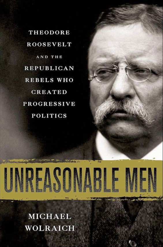 Cover image of "Unreasonable Men,"  a book about the progressive versus conservative split