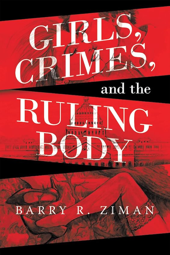 Cover image of "Girls, Crimes, and the Ruling Body," a novel about how politics corrupts
