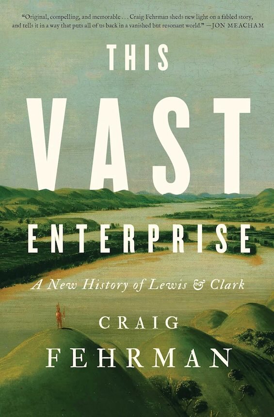 Cover image of "This Vast Enterprise," a history of Lewis and Clark