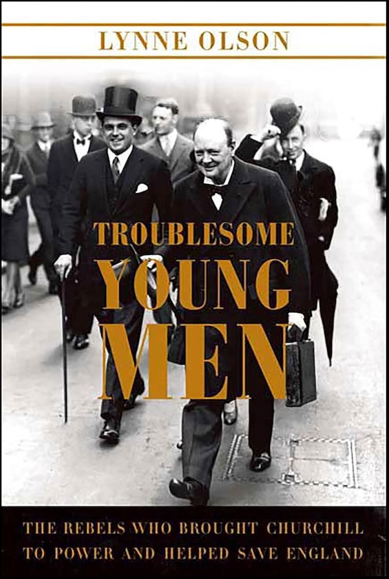 Cover image of "Troublesome Young Men," the story of how Winston Churchill became Prime Minister