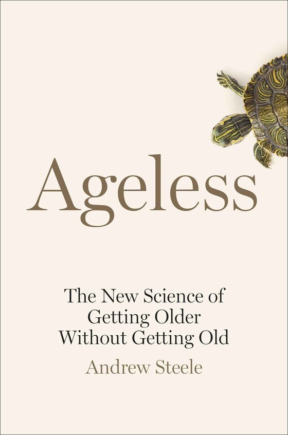 Cover image of "Ageless," a scientist's book about living longer