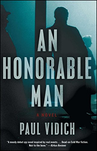 Cover image of "An Honorable Man," one of Paul Vidich's great spy novels reviewed here