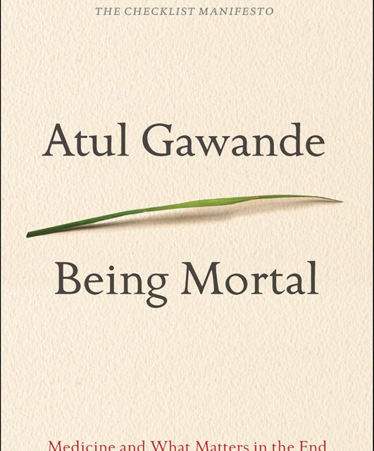 From Atul Gawande: How to deal with death and dying