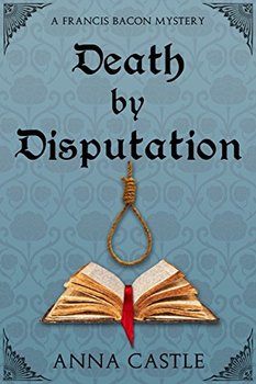 Cover image of "Death by Disputation," a novel about religious conflict