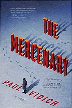 Cover image of "the Mercenary," one of the great spy novels of Paul Vidich