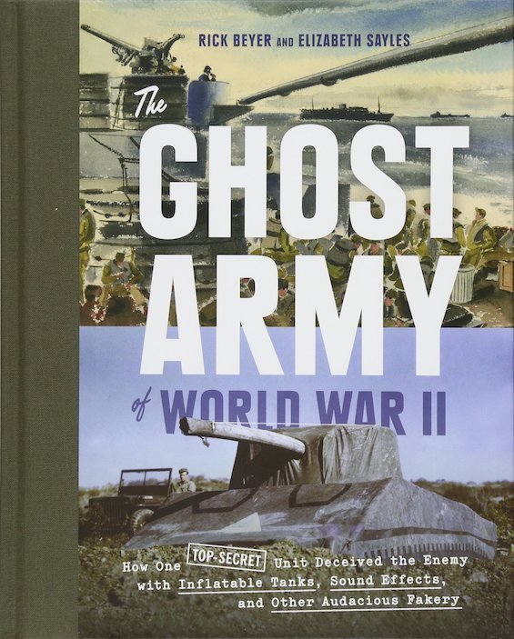 Cover image of "The Ghost Army in World War II,"  book about an imaginative use of deception in World War II