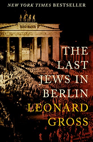 Cover image of "The Last Jews in Berlin," a book about how Jews survived the Holocaust in Berlin