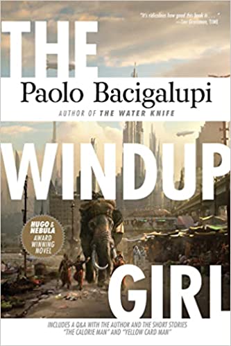 Cover image of "The Windup Girl," a novel about bioengineering gone wild
