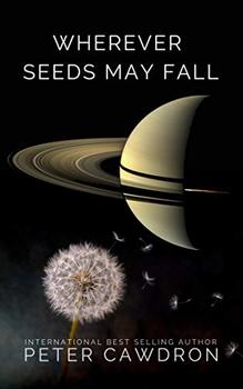 Cover image of "Wherever Seeds May Fall," a novel in a first contact book series