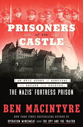 Cover image of "Prisoners of the Castle," a book about a legendary WWII Nazi POW camp