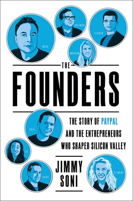 A group biography of the PayPal mafia