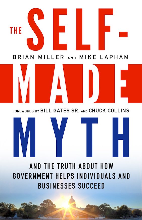 Cover image of "The Self-Made Myth," a book about economic inequality